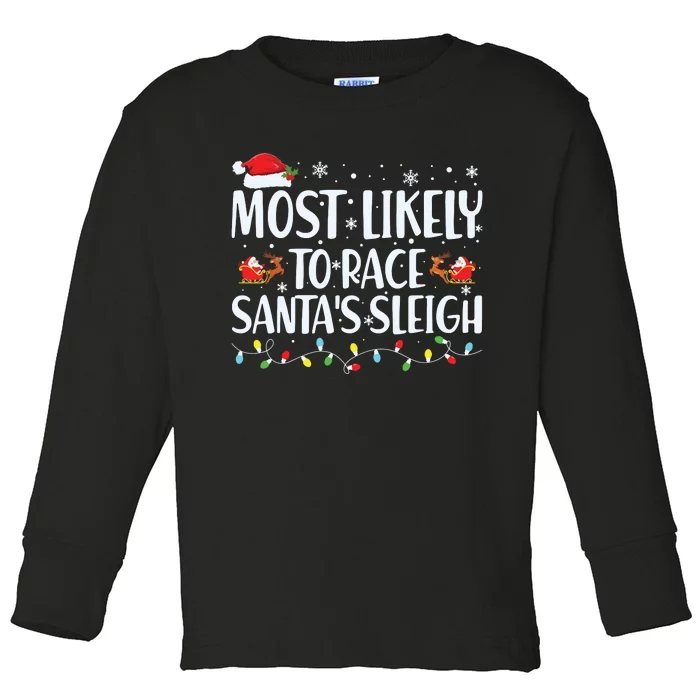 Most Likely To Race Santas Sleigh Family Christmas Pajamas Toddler Long Sleeve Shirt