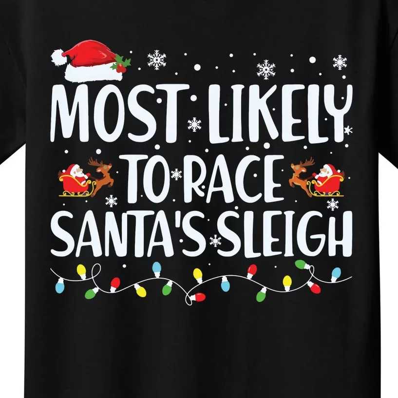 Most Likely To Race Santas Sleigh Family Christmas Pajamas Kids T-Shirt