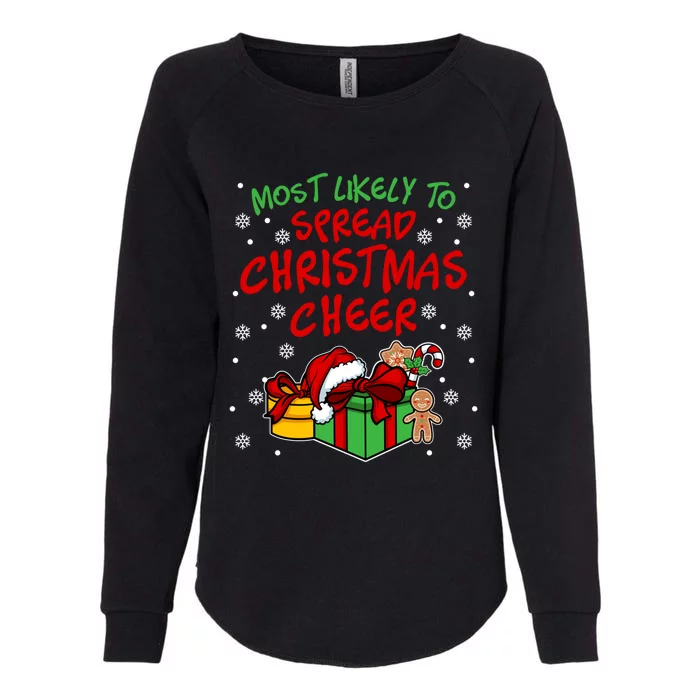 Most Likely To Spread Christmas Cheer Fun Christmas Holiday Gift Womens California Wash Sweatshirt