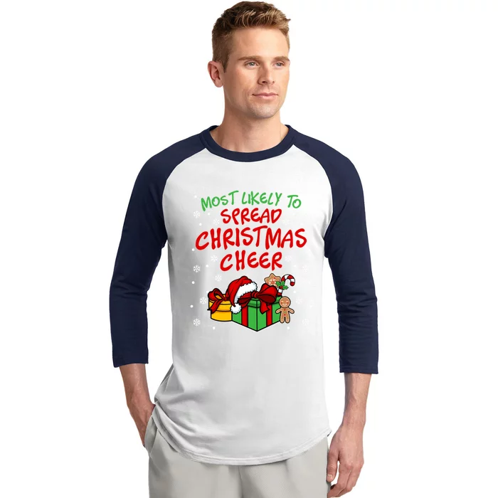 Most Likely To Spread Christmas Cheer Fun Christmas Holiday Gift Baseball Sleeve Shirt