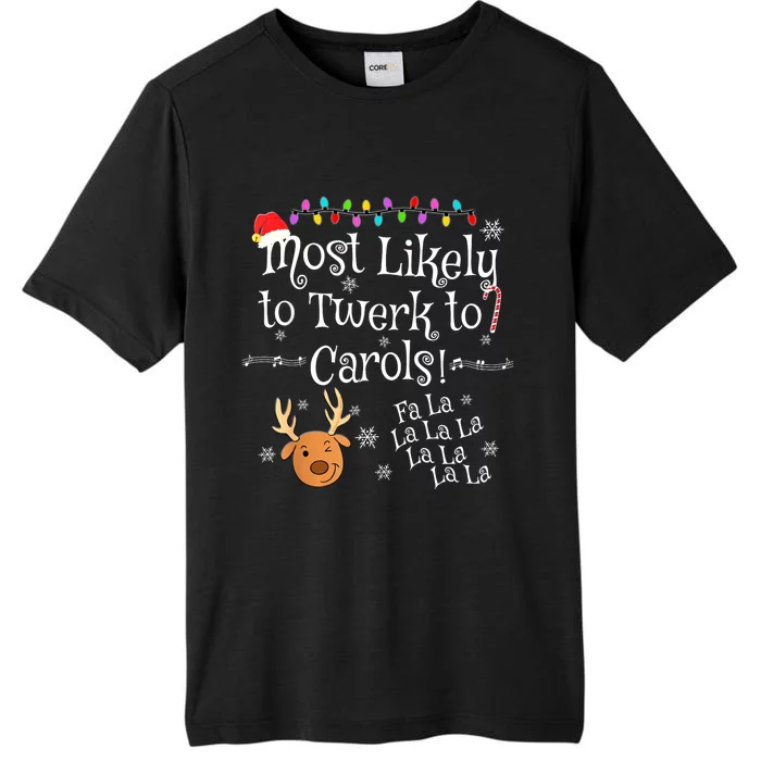 Most Likely To Twerk To Carols Fa La La La Funny Christmas ChromaSoft Performance T-Shirt