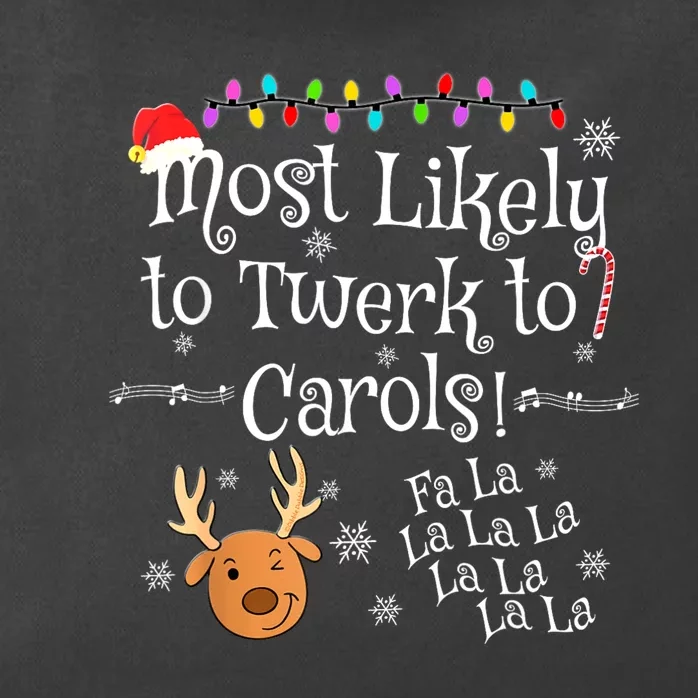 Most Likely To Twerk To Carols Fa La La La Funny Christmas Zip Tote Bag