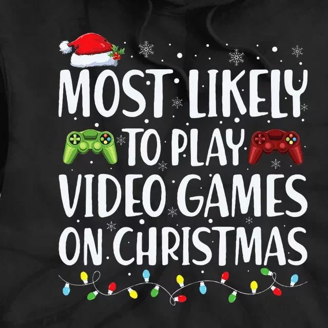 Most Likely To Play Video Game On Christmas Santa Gaming Tie Dye Hoodie