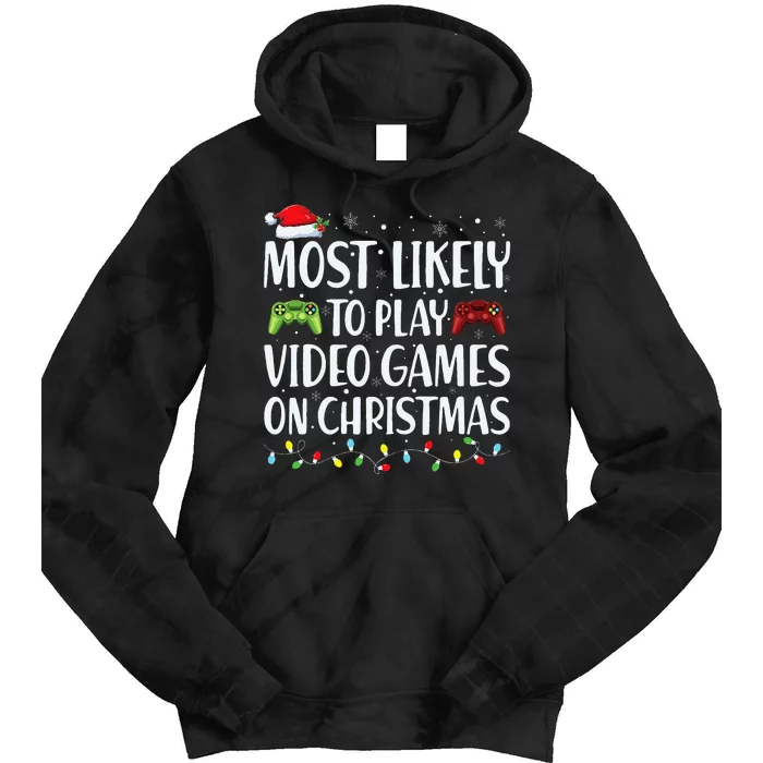 Most Likely To Play Video Game On Christmas Santa Gaming Tie Dye Hoodie