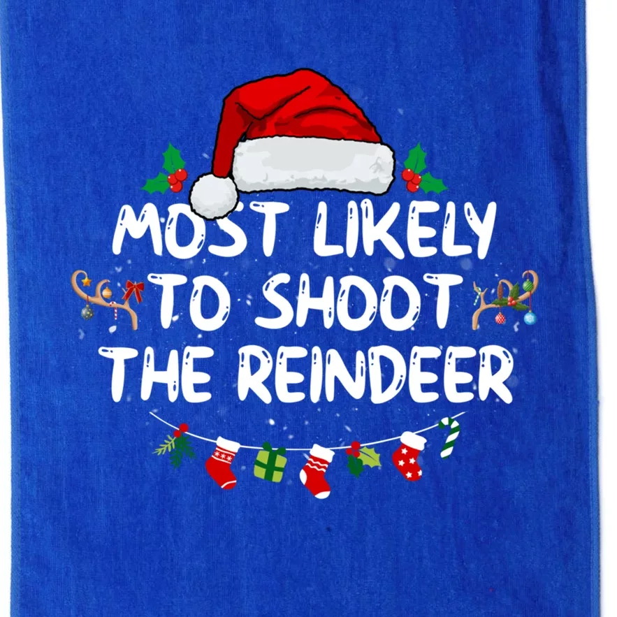 Most Likely To Shoot The Reindeer Santa Christmas Matching Cute Gift Platinum Collection Golf Towel