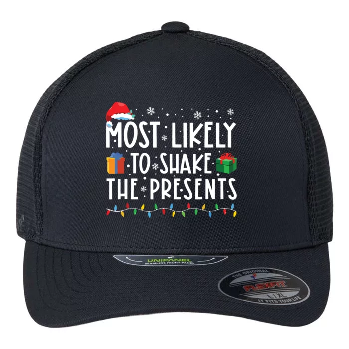 Most Likely To Shake The Presents Family Matching Christmas Flexfit Unipanel Trucker Cap