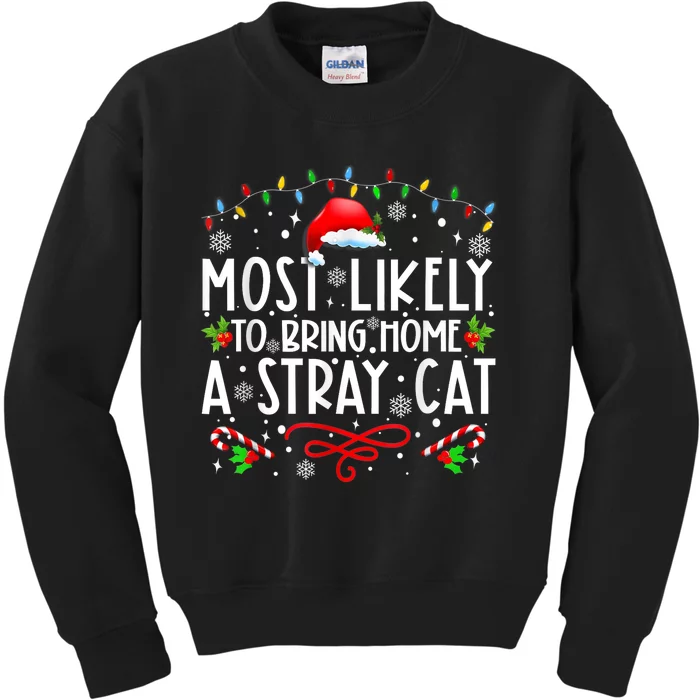 Most Likely To Bring Home A Stray Cat Kids Sweatshirt