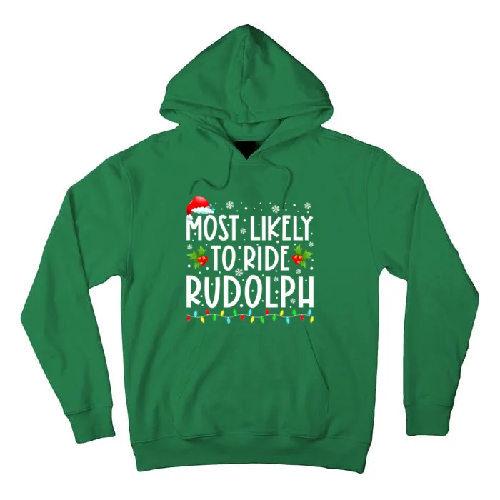 Most likely to Ride Rudolph Lover Funny Christmas saying Tall Hoodie