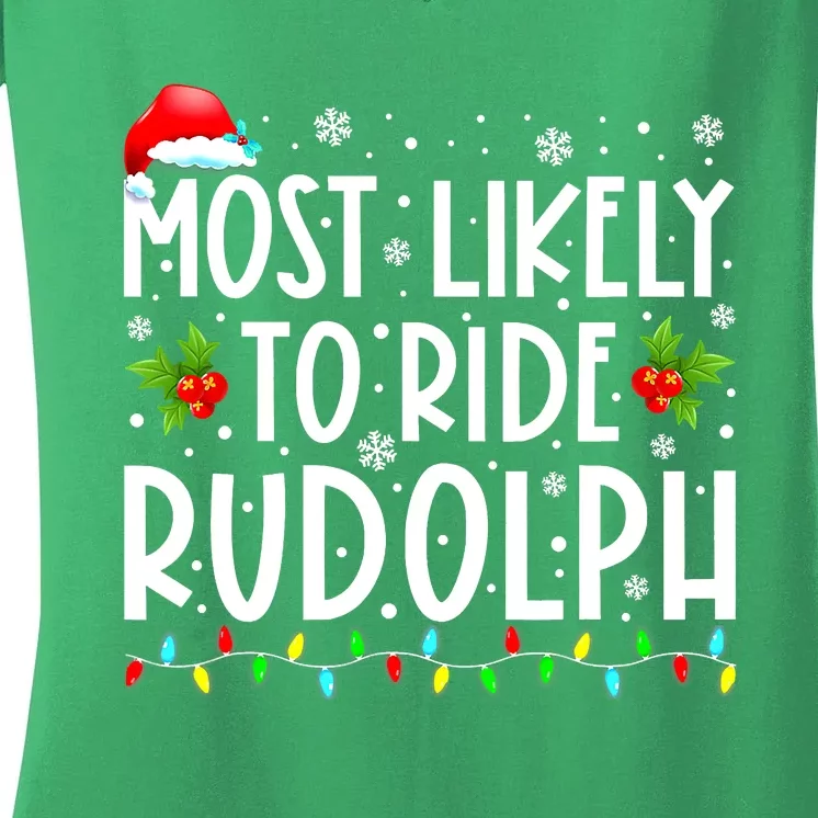 Most likely to Ride Rudolph Lover Funny Christmas saying Women's V-Neck T-Shirt