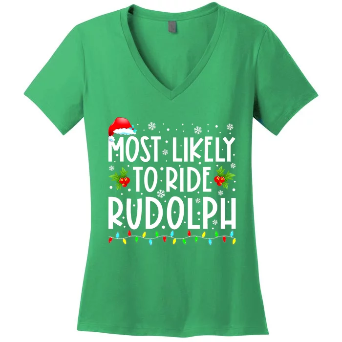 Most likely to Ride Rudolph Lover Funny Christmas saying Women's V-Neck T-Shirt