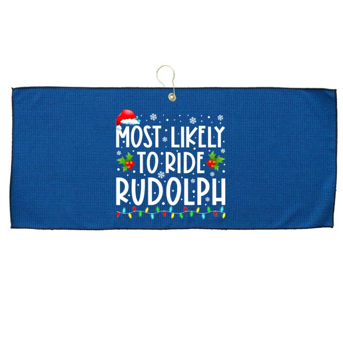 Most likely to Ride Rudolph Lover Funny Christmas saying Large Microfiber Waffle Golf Towel