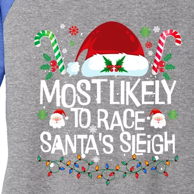 Most Likely To Race SantaS Sleigh Christmas Pajamas Gift Women's Tri-Blend 3/4-Sleeve Raglan Shirt