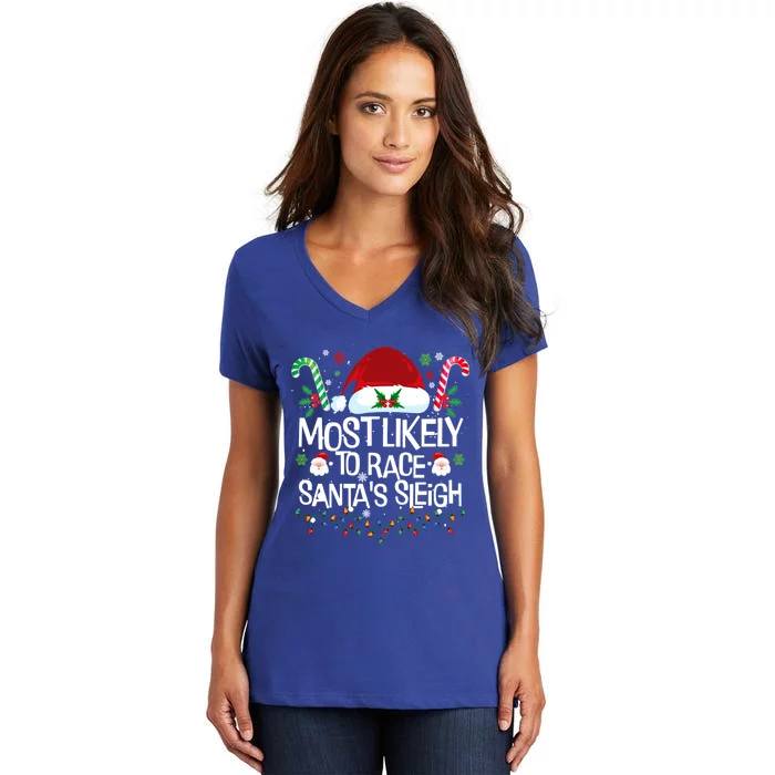 Most Likely To Race SantaS Sleigh Christmas Pajamas Gift Women's V-Neck T-Shirt