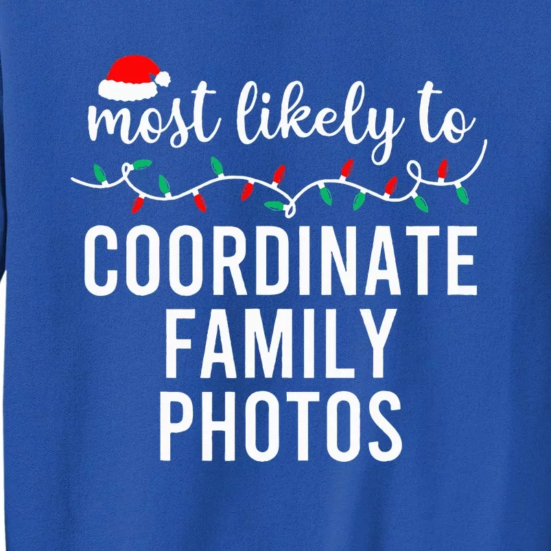 Most Likely To Christmas Matching Family Pajamas Funny Tall Sweatshirt