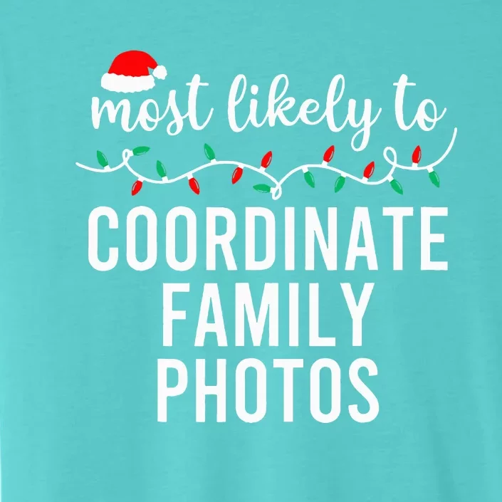 Most Likely To Christmas Matching Family Pajamas Funny ChromaSoft Performance T-Shirt