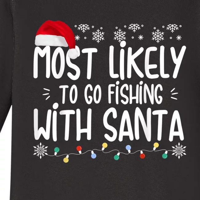 Most Likely To Go Fishing With Santa Fishing Lover Christmas Baby Long Sleeve Bodysuit