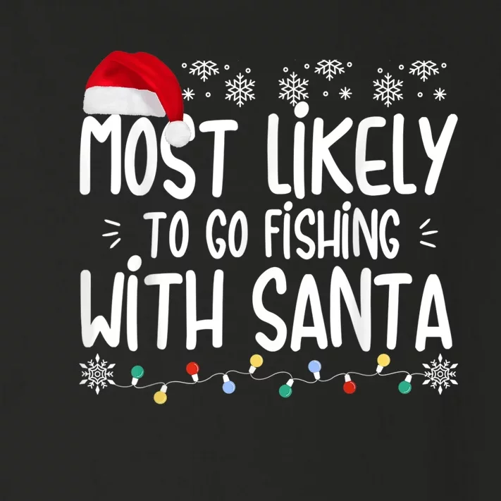 Most Likely To Go Fishing With Santa Fishing Lover Christmas Toddler Long Sleeve Shirt