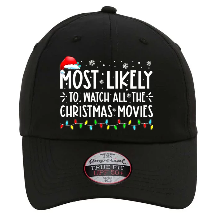 Most Likely To Watch All The Christmas Movies Family Pajamas The Original Performance Cap