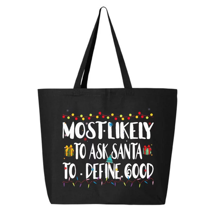 Most Likely To Ask Santa To Define Good Christmas Matching 25L Jumbo Tote