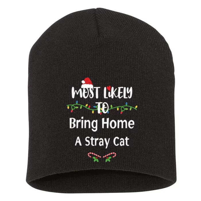 Most Likely To Bring Home A Stray Cat Short Acrylic Beanie