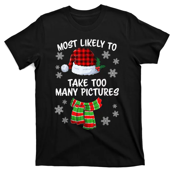 Most Likely To Take Too Many Pictures Funny Christmas T-Shirt