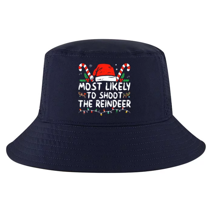 Most Likely To Shoot The Reindeer Santa Christmas Matching Meaningful Gift Cool Comfort Performance Bucket Hat