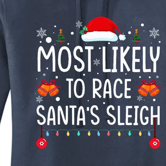 Most Likely To Race Santa's Sleigh Family Matching Christmas Women's Pullover Hoodie