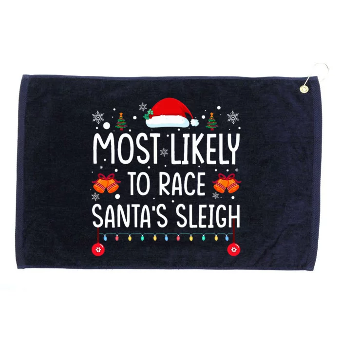 Most Likely To Race Santa's Sleigh Family Matching Christmas Grommeted Golf Towel