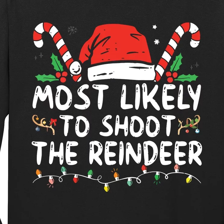 Most Likely To Shoot The Reindeer Santa Christmas Matching Long Sleeve Shirt