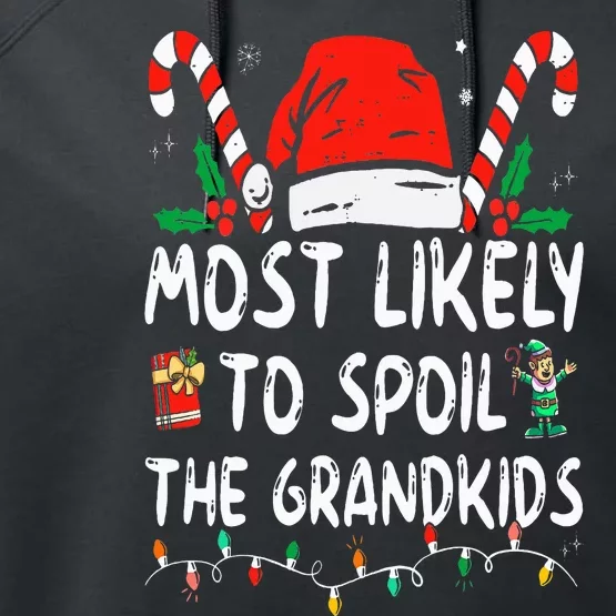 Most Likely To Spoil The Grand Funny Christmas Grandma Performance Fleece Hoodie