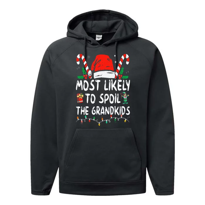 Most Likely To Spoil The Grand Funny Christmas Grandma Performance Fleece Hoodie