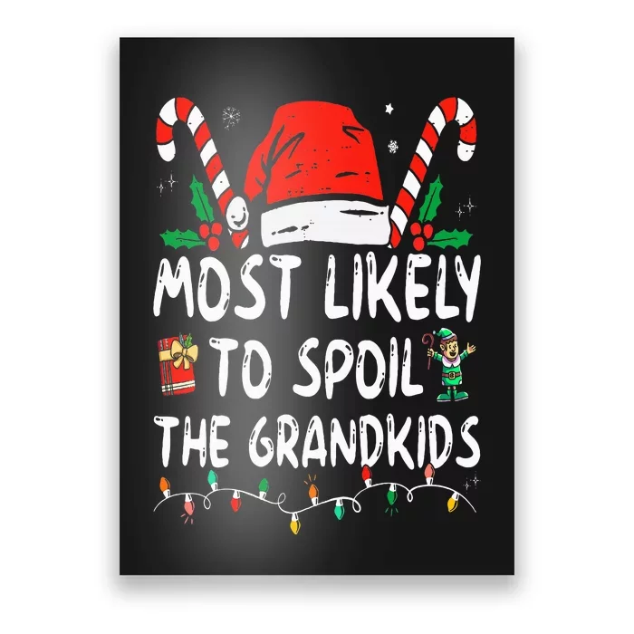 Most Likely To Spoil The Grand Funny Christmas Grandma Poster