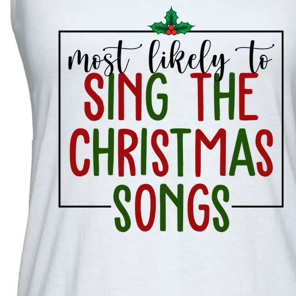 Most Likely To Sing The Christmas Songs Ladies Essential Flowy Tank