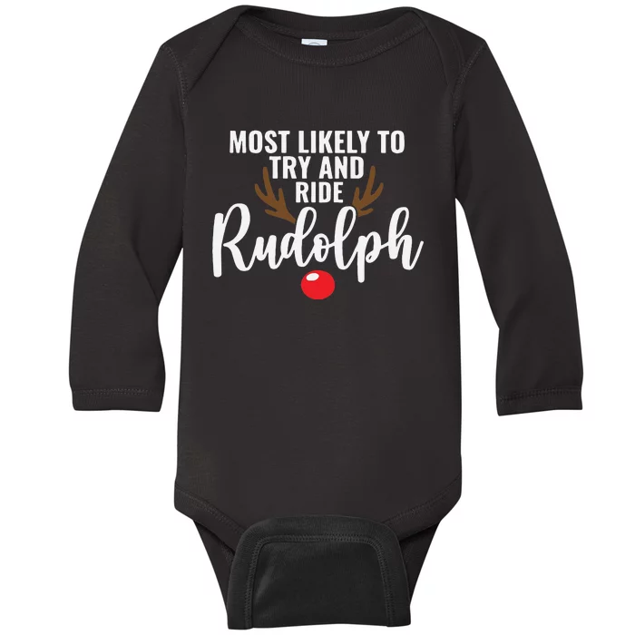 Most Likely To Try Ride Rudolph Funny Couples Christmas Baby Long Sleeve Bodysuit