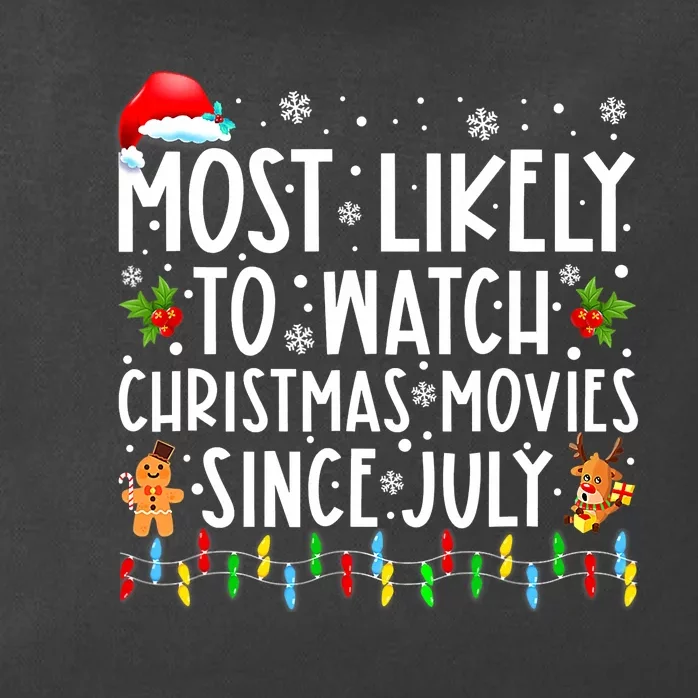 Most Likely To Watch Christmas Movies Since July Funny Xmas Zip Tote Bag