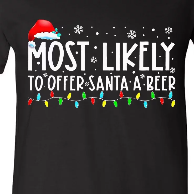 Most Likely To Offer Santa A Beer Funny Drinking Christmas V-Neck T-Shirt