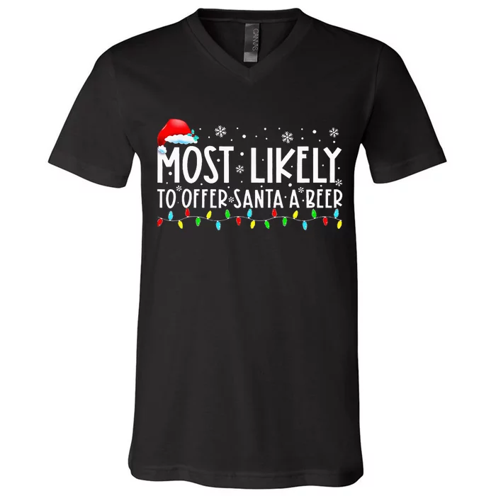 Most Likely To Offer Santa A Beer Funny Drinking Christmas V-Neck T-Shirt