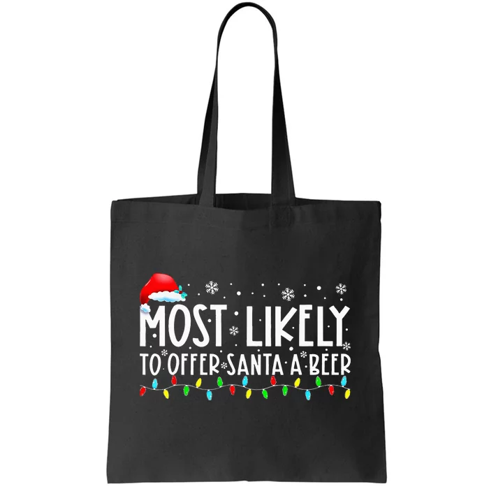 Most Likely To Offer Santa A Beer Funny Drinking Christmas Tote Bag