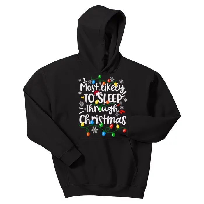 Most Likely To Sleep Through Family Matching Funny Christmas Kids Hoodie