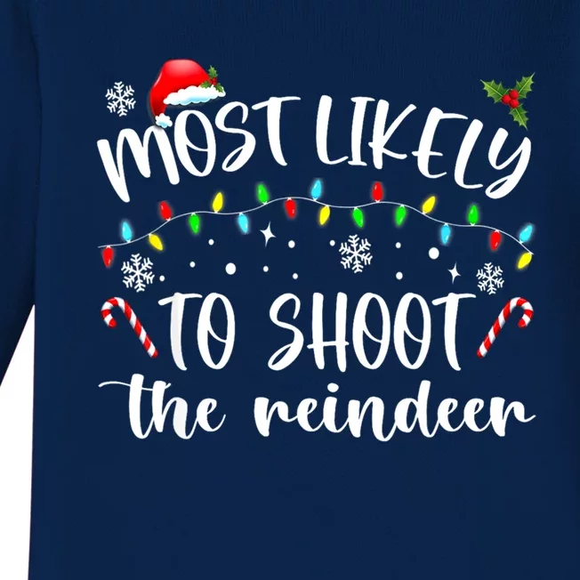 Most Likely To Shoot The Reindeer Funny Gift Baby Long Sleeve Bodysuit