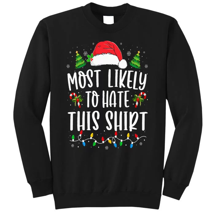 Most Likely To Hate This  Xmas Pajamas Family Christmas Tall Sweatshirt