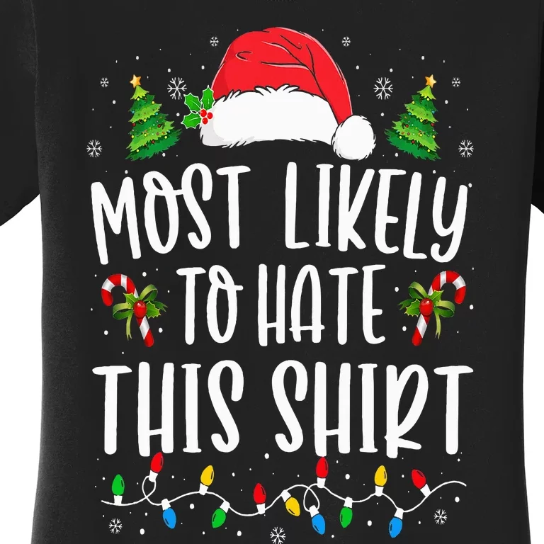 Most Likely To Hate This  Xmas Pajamas Family Christmas Women's T-Shirt