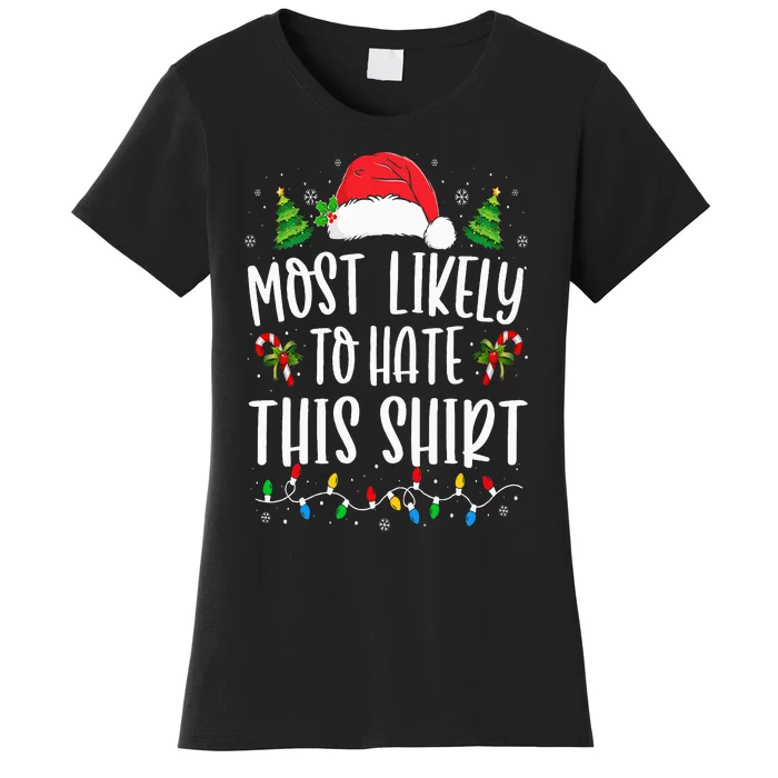 Most Likely To Hate This  Xmas Pajamas Family Christmas Women's T-Shirt