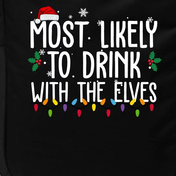 Most Likely To Drink With The Elves Funny Christmas Impact Tech Backpack