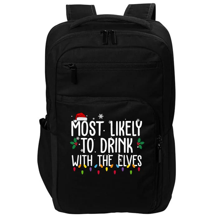 Most Likely To Drink With The Elves Funny Christmas Impact Tech Backpack