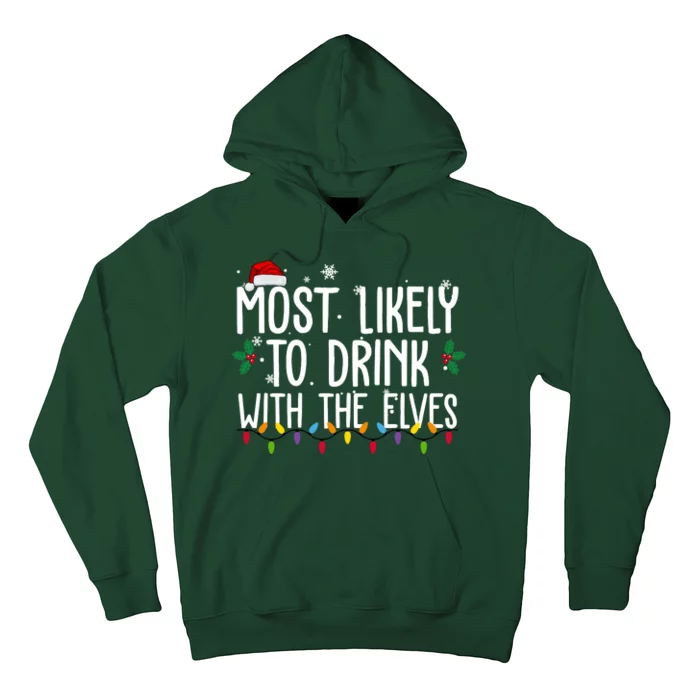 Most Likely To Drink With The Elves Funny Christmas Hoodie