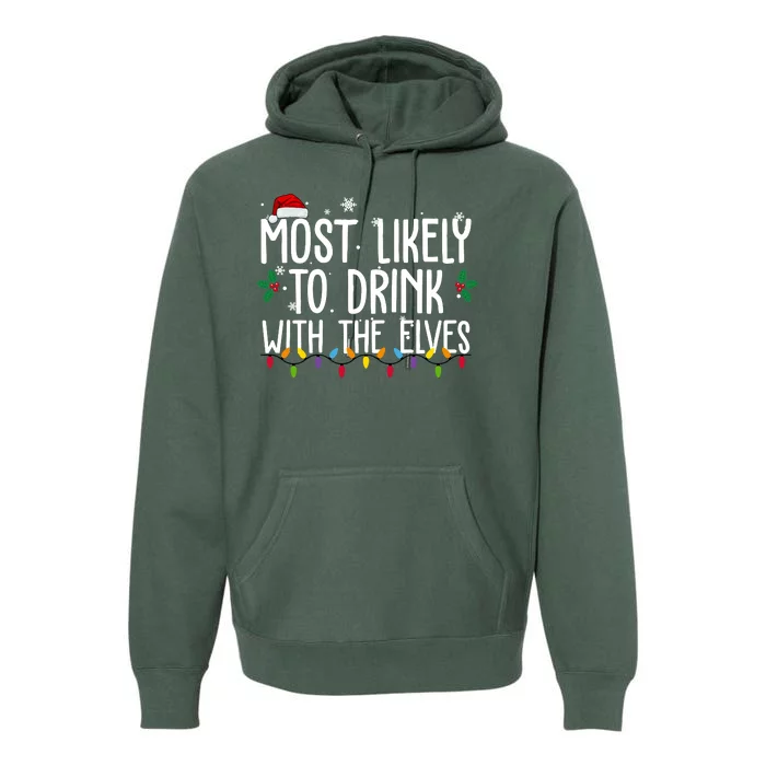 Most Likely To Drink With The Elves Funny Christmas Premium Hoodie