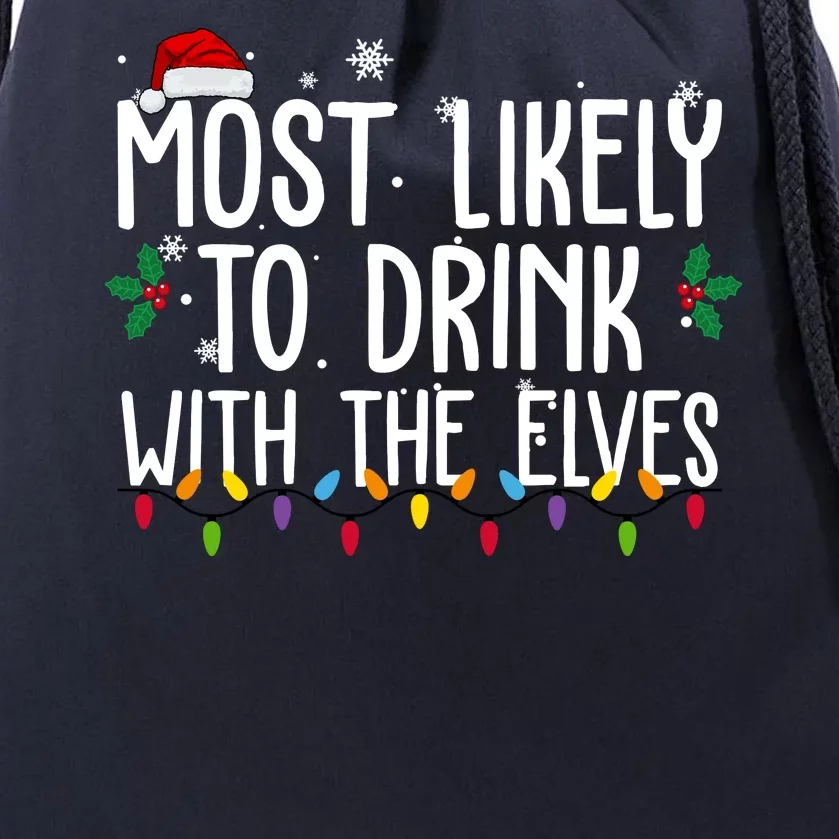 Most Likely To Drink With The Elves Funny Christmas Drawstring Bag