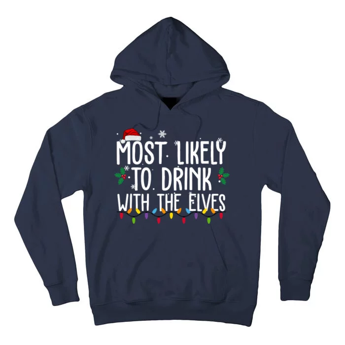 Most Likely To Drink With The Elves Funny Christmas Tall Hoodie