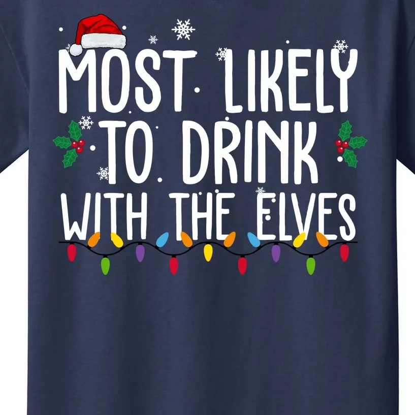 Most Likely To Drink With The Elves Funny Christmas Kids T-Shirt